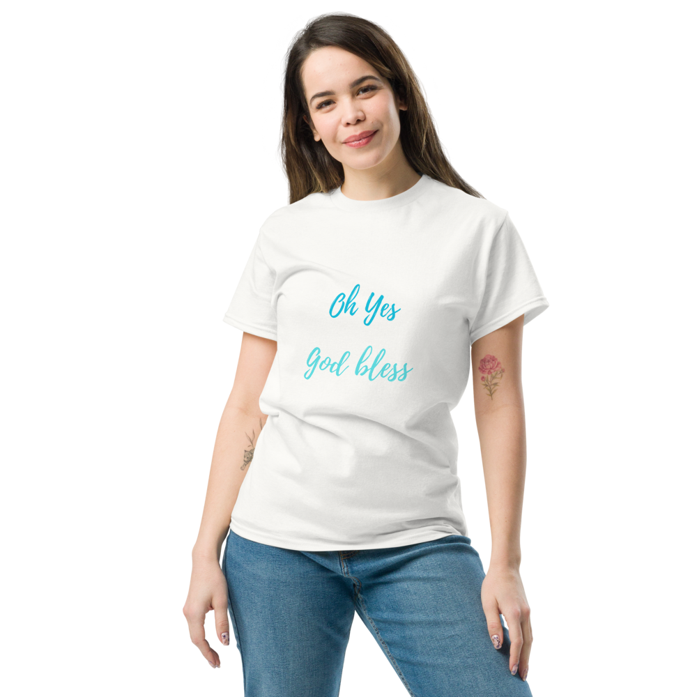 T-shirt classique unisexe "Oh yes God bless"
